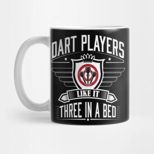 Dart players like it 3 in a bed Mug